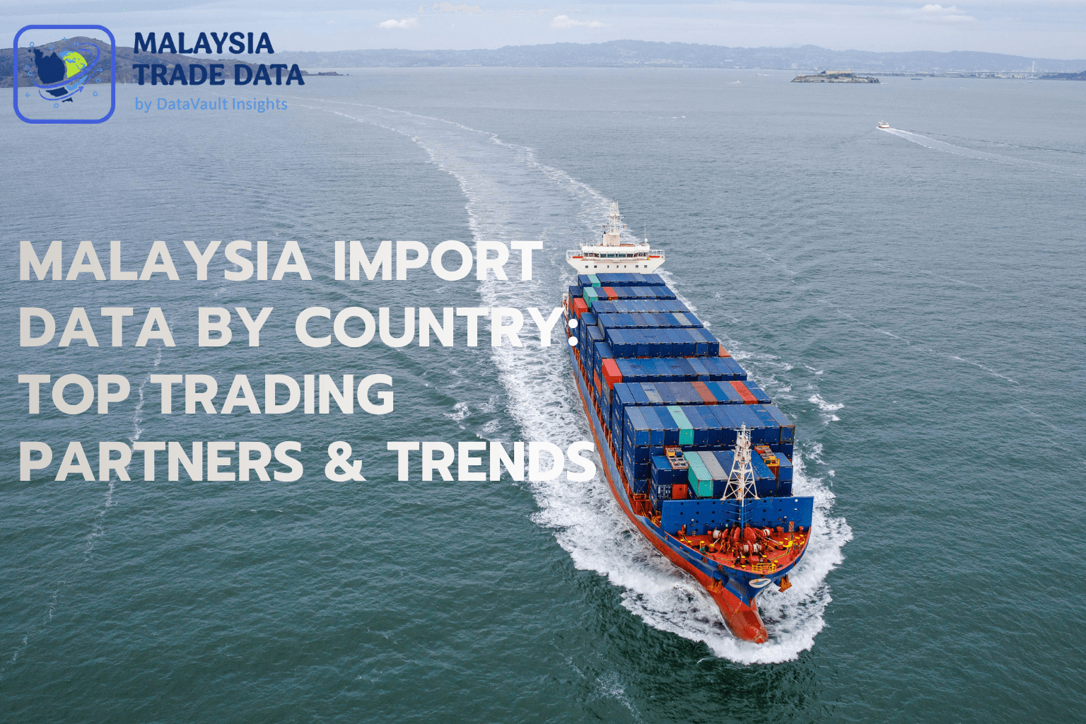 Malaysia import data by country showing top trading partners and import trends