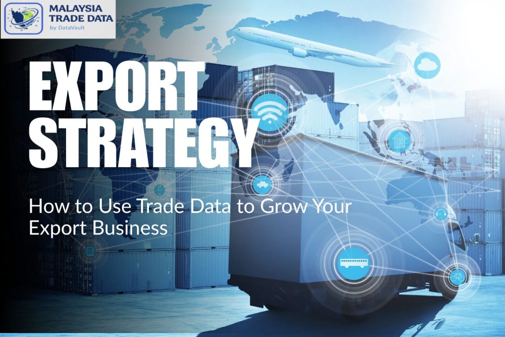 Using import export data for global business expansion